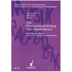 Zur Professionalisierung von Musiklehrern : Ausbildungsprobleme in den alten und neuen Bundeslandern