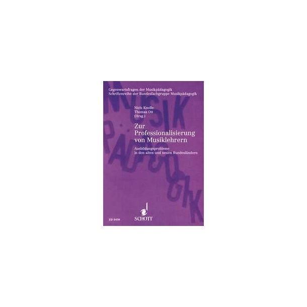 Zur Professionalisierung von Musiklehrern : Ausbildungsprobleme in den alten und neuen Bundeslandern