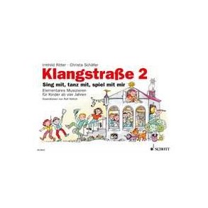 Klangstraße 2 : Sing mit, tanz mit, spiel mit mir