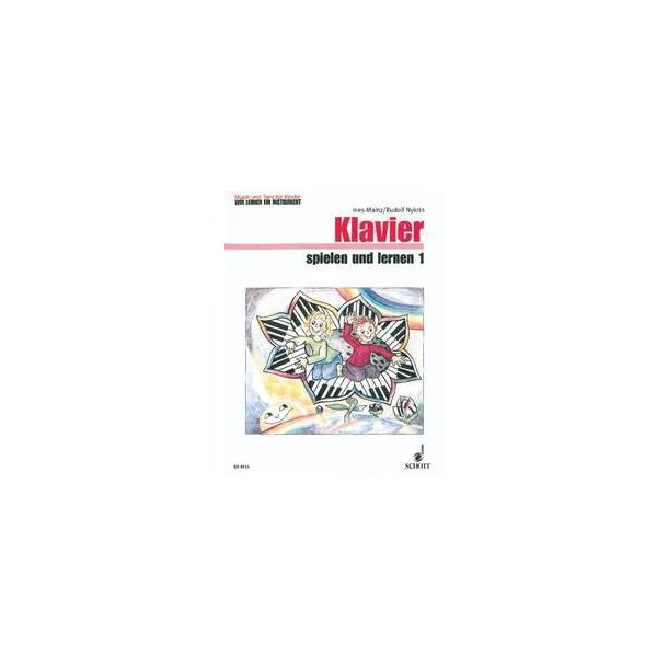 Klavier spielen und lernen Band 1 : Music and Dance - We're learning an instrument