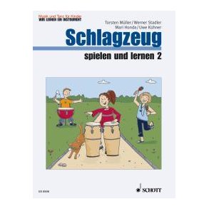 Schlagzeug spielen und lernen Band 2 : Music and Dance - We're learning an instrument
