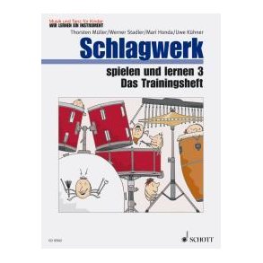 Schlagzeug spielen und lernen Band 3 : Music and Dance - We're learning an instrument