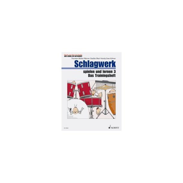 Schlagzeug spielen und lernen Band 3 : Music and Dance - We're learning an instrument