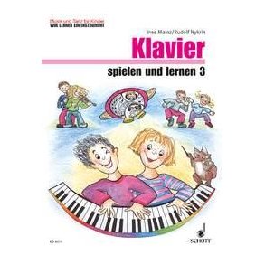 Klavier spielen und lernen Band 3 : Music and Dance - We're learning an instrument
