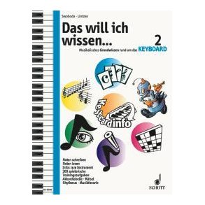 Das will ich wissen ... Band 2 : Musikalisches Grundwissen rund um das Keyboard