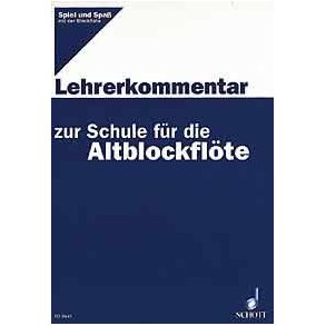 Schule für die Altblockflöte - Lehrerkommentar