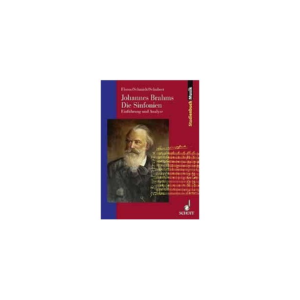 Johannes Brahms. Die Sinfonien : Einfuhrung und Analyse