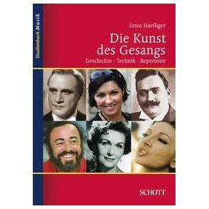 Die Kunst des Gesangs : Geschichte · Technik · Repertoire
