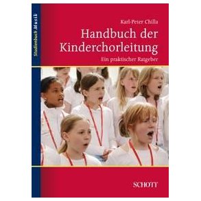 Handbuch der Kinderchorleitung : Ein praktischer Ratgeber