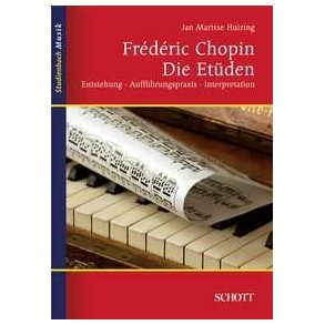 Frédéric Chopin: Die Etuden : Entstehung, Auffuhrungspraxis, Interpretation