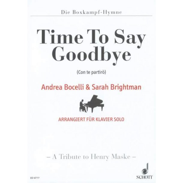 Time to say Goodbye - Con te partir&ograve; : Die Boxkampf-Hymne (A Tribute to Henry Maske)