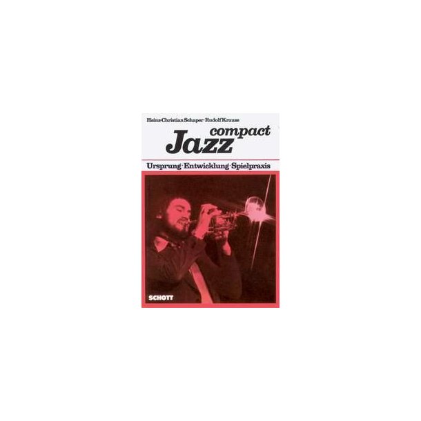 Jazz compact : Ursprung - Entwicklung - Spielpraxis