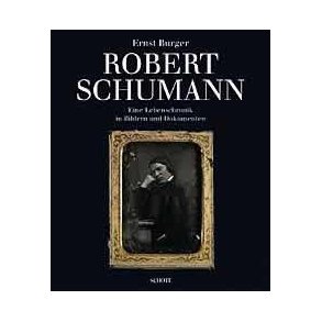 Robert Schumann : Eine Lebenschronik in Bildern und Dokumenten