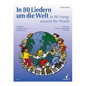 In 80 Songs around the World : Folk-Songs in Easy Arrangements for Piano