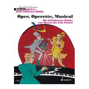 Klavier spielen - mein schönstes Hobby : Oper, Operette, Musical