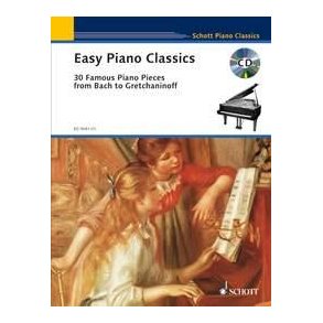 Easy Piano Classics : 30 Famous Pieces from Bach to Gretchaninoff