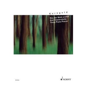Was der Wald erzahlt : Three Piano Pieces