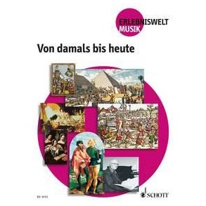 Von damals bis heute : (Package contains ED 9153, ED 9153-01, T 4762)