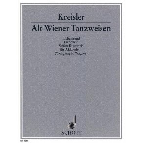 Alt Wiener Tanzweisen : Liebesfreud / Liebesleid / Schon Rosmarin