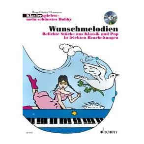 Klavier spielen - mein schönstes Hobby : Wunschmelodien