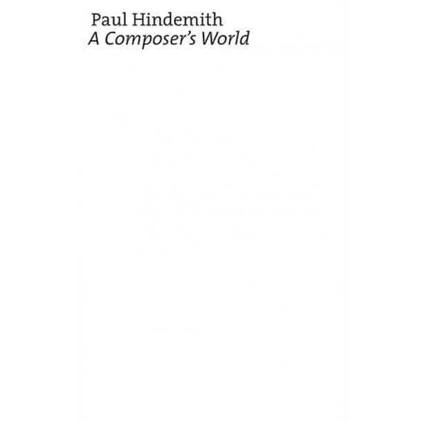 A Composer's World : Horizons and Limitations