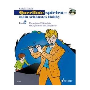 Querflöte Spielen - Mein schönstes Hobby Band 2 : Die moderne Flötenschule für Jugendliche und Erwachsene