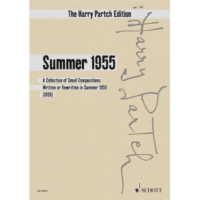 Summer 1955 : A Collection Of Small Compositions Written or Rewritten In Summer 1955