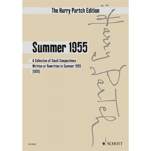 Summer 1955 : A Collection Of Small Compositions Written or Rewritten In Summer 1955