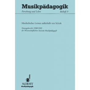 Musikalisches Lernen außerhalb von Schule : Sitzungsbericht 1998/99 der Wissenschaftlichen Sozietat Musikpadagogik