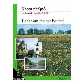 Lieder aus meiner Heimat : Liederbuch in großer Schrift
