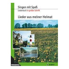 Lieder aus meiner Heimat : Liederbuch in großer Schrift