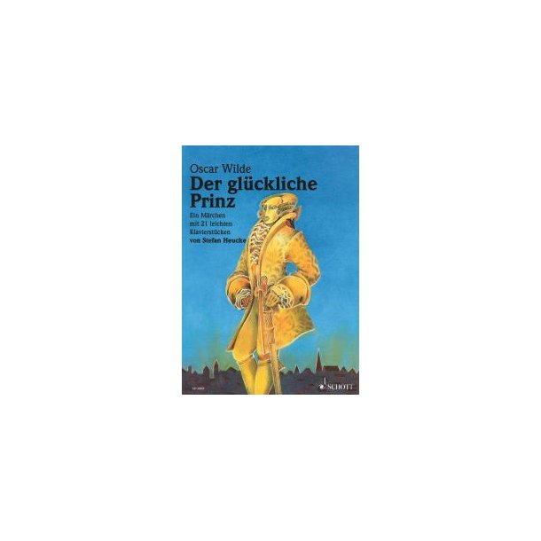 Der gluckliche Prinz op. 28 : Ein Marchen mit 21 leichten Klavierstucken
