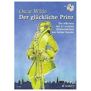 Der gluckliche Prinz op. 28 : Ein Marchen mit 21 leichten Klavierstucken