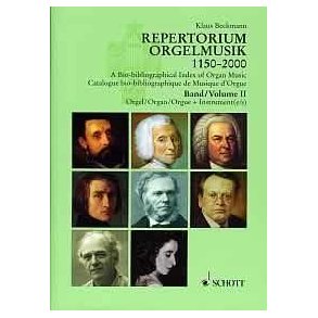 Repertorium Orgelmusik 1150-2000 Band 2 : Komponisten - Werke - Editionen. 57 Länder - Eine Auswahl