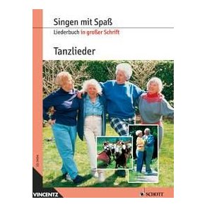 Tanzlieder : Liederbuch in großer Schrift