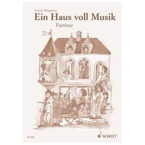 Ein Haus voll Musik : Eine musikalische Geschichte