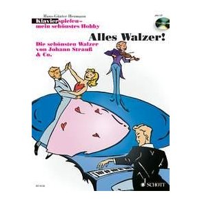 Klavier spielen - mein schönstes Hobby : Alles Walzer