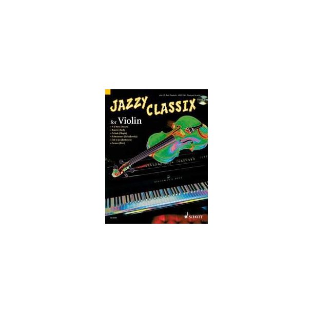 Jazzy Classix : Favourite classical themes in jazzy arrangements for Violin