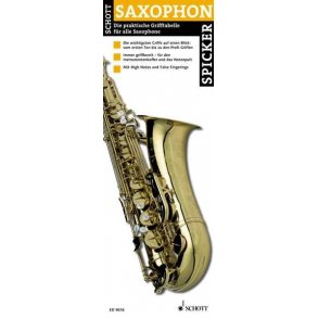 Saxophon-Spicker : Die praktische Grifftabelle für alle Saxophone