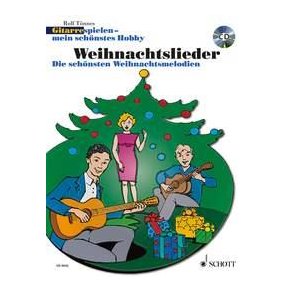 Gitarre spielen - mein schönstes Hobby : Weihnachtslieder