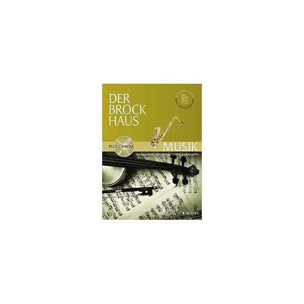 Der Brockhaus MUSIK : Komponisten, Interpreten, Werke, Sachbegriffe