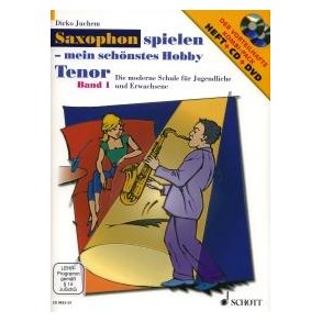 Saxophon spielen - mein schönstes Hobby Lehrbuch 1 : mit CD + DVD