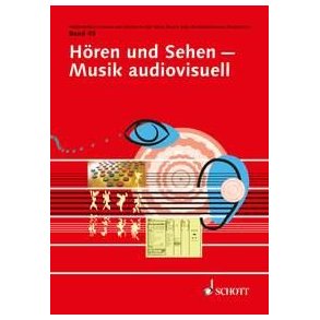 Horen und Sehen - Musik audiovisuell : Wahrnehmung im Wandel