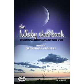 The Lullaby Choirbook : International Evening Songs