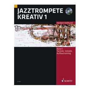 Jazztrompete kreativ Band 1 : Technik, Stilistik, Aufbautraining