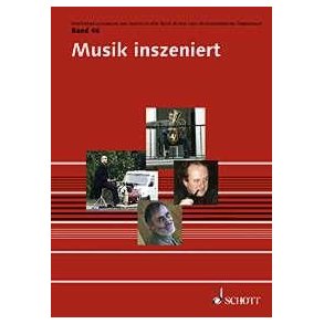 Musik inszeniert : Prasentation und Vermittlung zeitgenossischer Musik heute