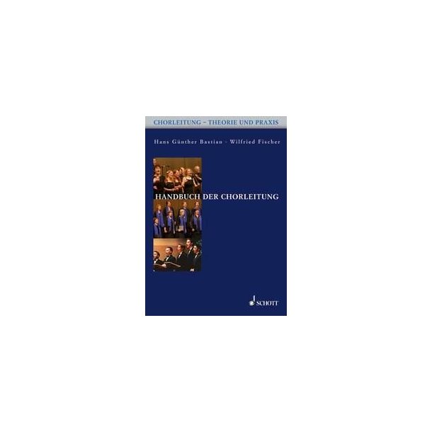 Compendium of Leading a Choir : Choirmastering - Theory and Practice