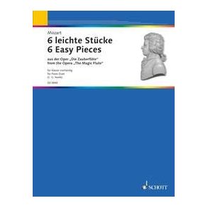6 Easy Pieces from the Opera The Magic Flute : arranged by Christian Gottlob Neefe