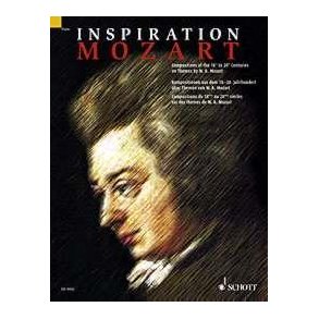 Inspiration Mozart : Compositions of the 18th to 21th Centuries on Themes by W. A. Mozart
