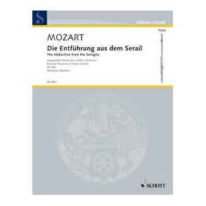 The Abduction from the Seraglio KV 384 : Selected Pieces